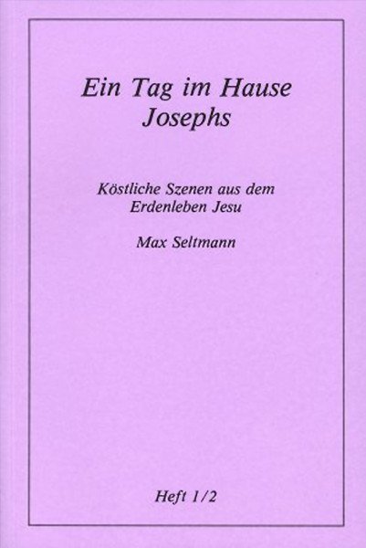 Köstliche Szenen aus dem Erdenleben Jesu Max Seltmann Bücher Bibel Neuoffenbarungen 