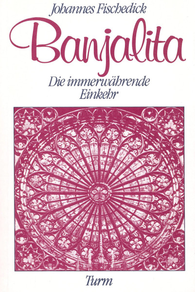 Johannes Fischedick: Banjalita Johannes Fischedick Bücher Bibel Neuoffenbarungen 