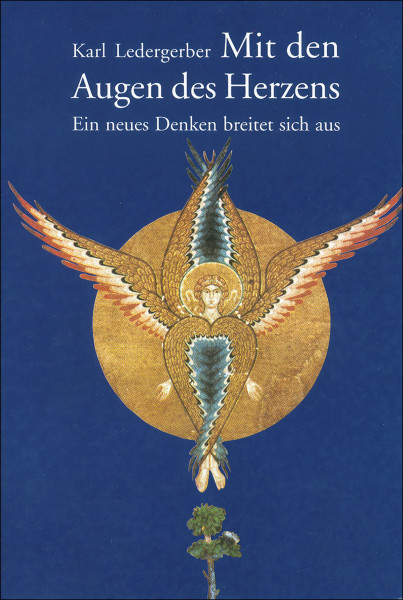 Karl Ledergerber: Mit den Augen des Herzens Karl Ledergerber Bücher Meditation Spiritualität 
