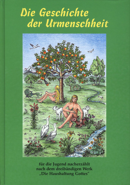 Jakob Lorber: Die Geschichte der Urmenschheit Jakob Lorber Bücher Bibel Neuoffenbarungen 