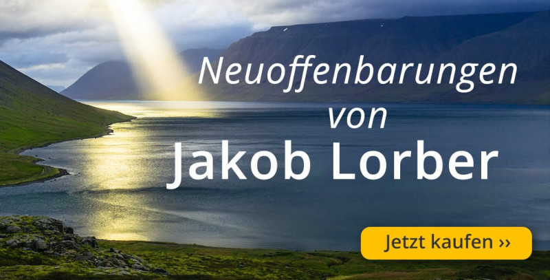 Neuoffenbarungen von Jakob Lorber Grundfragen des Lebens Gott Von der Hölle bis zum Himmel Johannes Evangelium Jesus Tempel Bischof Martin Jugend Jesu Geistige Sonne Robert Blum Haushaltung Gottes