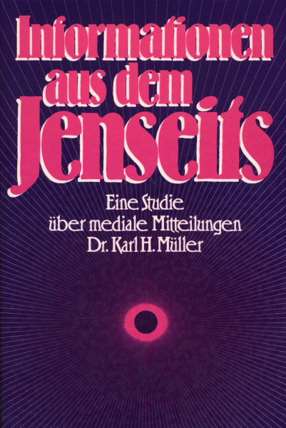 Informationen aus dem Jenseits Dr. Karl H. Müller Bücher Mensch Tod und Jenseits 