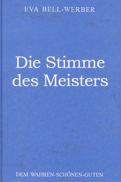 Eva Bell-Werber: Die Stimme des Meisters Eva Bell-Werber Bücher Meditation Spiritualität