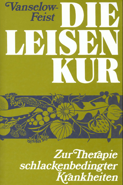 Die Leisen-Kur Vanselow-Leisen, L. Feist Bücher Gesundheit Naturheilkunde 