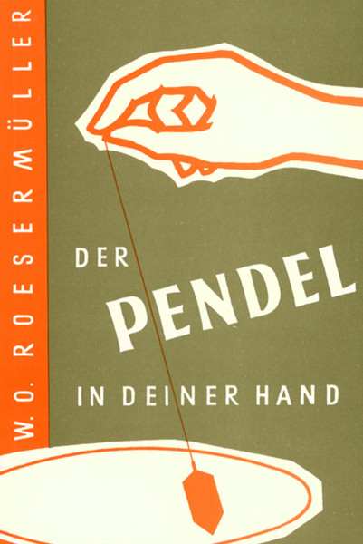 Wilhelm O. Roesermüller: Der Pendel in deiner Hand Wilhelm O. Roesermüller Bücher Meditation Spiritualität
