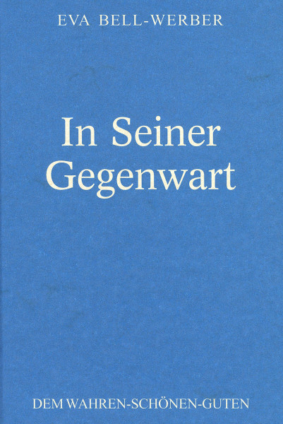 Eva Bell-Werber: In Seiner Gegenwart Eva Bell-Werber Bücher Meditation Spiritualität 
