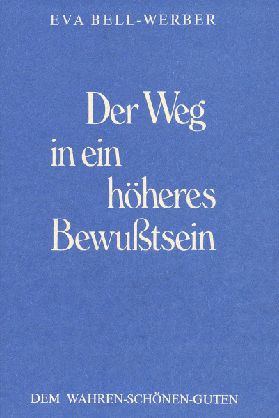 Eva Bell-Werber: Der Weg in ein höheres Bewusstsein Eva Bell-Werber Bücher Meditation Spiritualität 