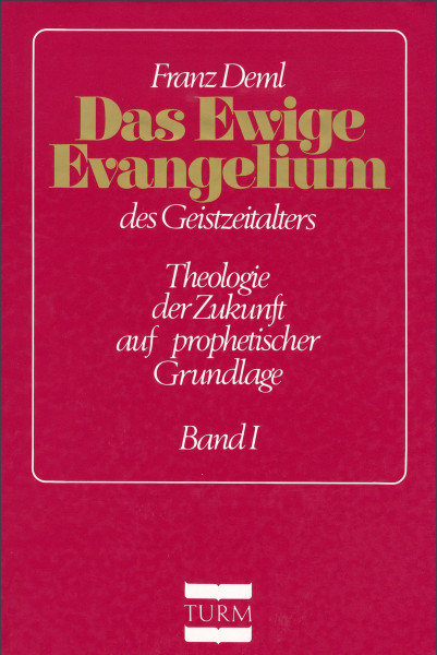 Franz Deml: Das Ewige Evangelium Franz Deml Bücher Bibel Neuoffenbarungen 
