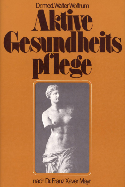 Aktive Gesundheitspflege Dr. med. Walter Wolfrum Bücher Gesundheit Naturheilkunde 