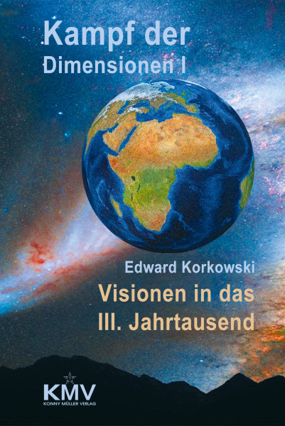 Kampf der Dimensionen Band 1 Edward Korkowski Bücher Visionen Kampf der Dimensionen