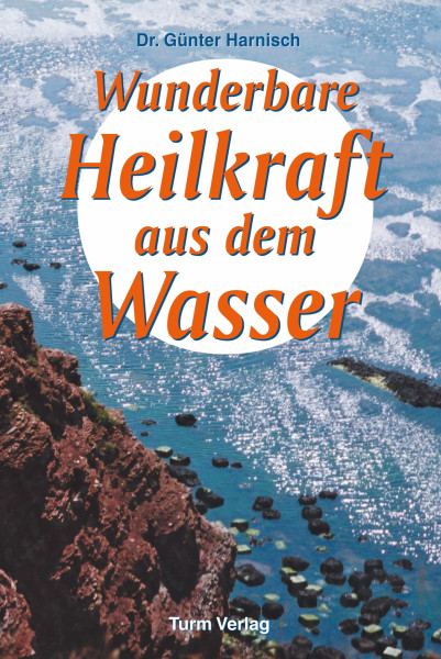 Wunderbare Heilkraft aus dem Wasser Dr. Günter Harnisch Bücher Gesundheit Naturheilkunde 