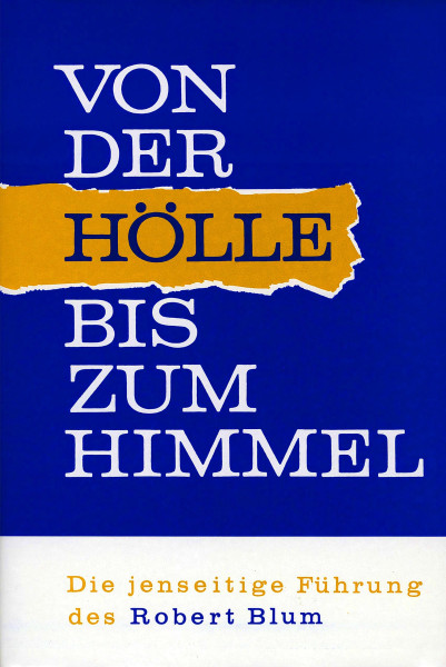 Jakob Lorber: Von der Hölle bis zum Himmel Jakob Lorber Bücher Bibel Neuoffenbarungen 