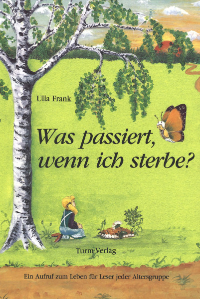Ulla Frank: Was passiert, wenn ich sterbe? Ulla Frank Bücher Mensch Tod und Jenseits